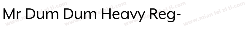 Mr Dum Dum Heavy Reg字体转换